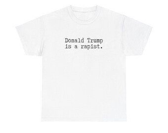 Trump is a rapist tshirt leftist liberal progressive tee protest shirt antifa anti fascism