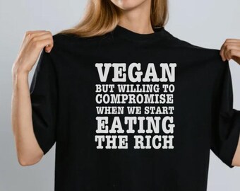 Eat the rich vegan tshirt, class consciousness, people over profit, Anarchy socialism communism, anti capitalism tshirt plus size 3x 4x 5x