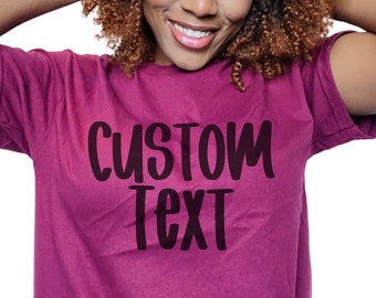 Custom shirt, personalized shirt, custom text tshirt, customized tee, mens custom shirt, womens custom shirt, plus size 2x 3x 4x 5x