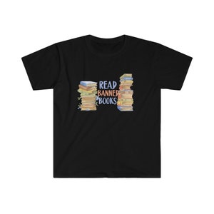 Read Banned Books tshirt, unisex super soft tee, leftist shirt, progressive politics, librarian, academia shirt