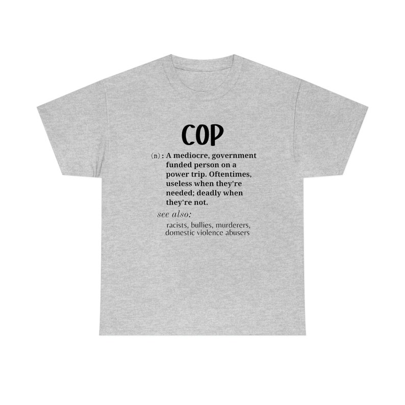 ACAB, defund police, protest police brutality, social justice activism shirt, abolish police Unisex Heavy Cotton Tee image 8