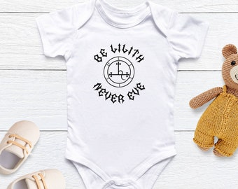Be Lilith Never Eve Infant Bodysuit, pagan goddess baby shirt, baby witch, occult magick baby clothes, wiccan baby