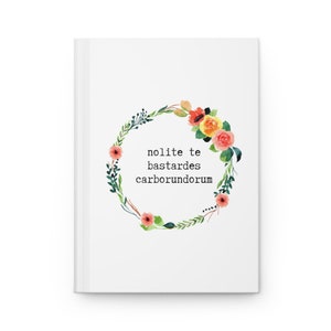 Nolite Te Bastardes Carborundorum Ne laissez pas les bâtards vous broyer féministe Carnet cartonné Matte