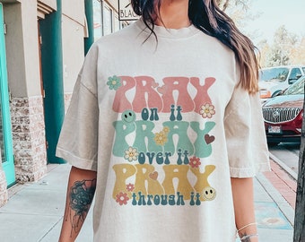 Retro Floral Pray on it PNG, Pray over it, Groovy Christian T-Shirt Sublimation Transfer Power in prayer, Bible Verse Cricut, Silhouette