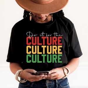 Juneteenth SVG, Black History SVG, Do It For The Culture SVG, Black woman Gifts Svg, Png Digital Download Cut files for Circut Sublimation