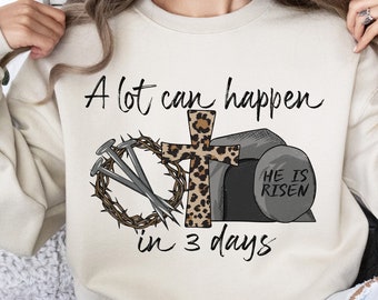 A lot can happen in 3 days Sublimation PNG, Easter png, Jesus Sublimation, Easter Christian Sublimation Design, Christian Easter png file