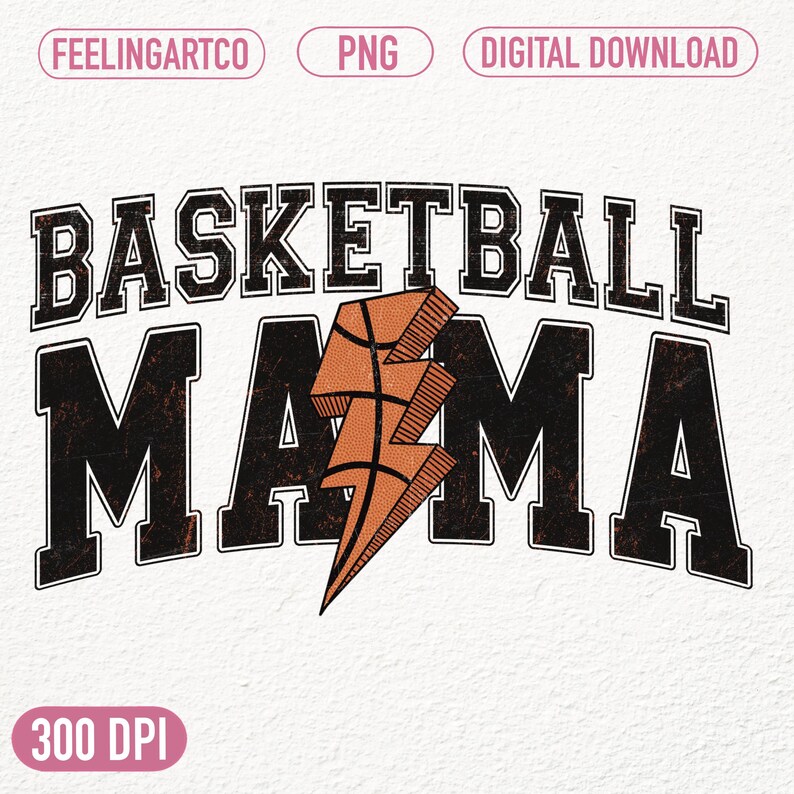 May include: Black and orange graphic design with the text "Basketball Mama" and a basketball with a lightning bolt design.