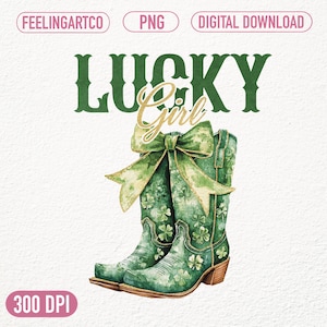 Puede incluir: Ilustración en acuarela de botas de vaquero verdes decoradas con tréboles y un gran lazo verde. Las palabras "LUCKY Girl" están escritas encima de las botas en letras verdes y doradas. Descarga digital.