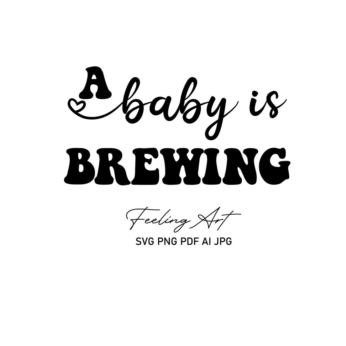 A Baby Is Brewing SVG PNG PDF Etsy