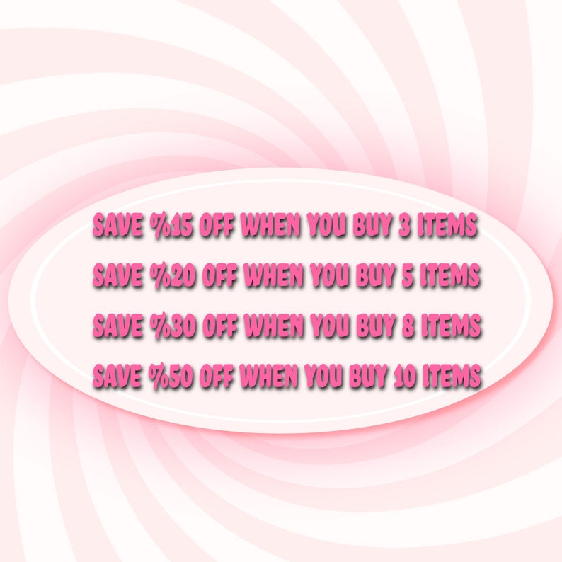 May include: Pink and white striped background with a white oval containing text that reads: "SAVE %15 OFF WHEN YOU BUY 3 ITEMS", "SAVE %20 OFF WHEN YOU BUY 5 ITEMS", "SAVE %30 OFF WHEN YOU BUY 8 ITEMS", "SAVE %50 OFF WHEN YOU BUY 10 ITEMS".