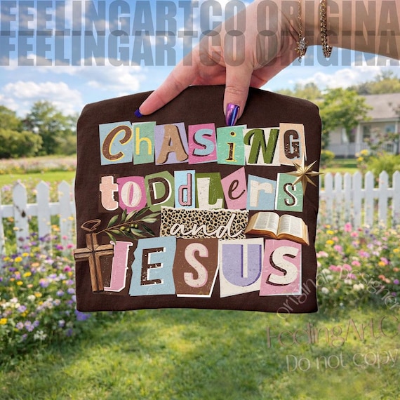 Chasing Toddlers and Jesus PNG, Christian Easter Sublimation, Faith Based Mom Shirt Design, Retro Religious Mom Life Digital