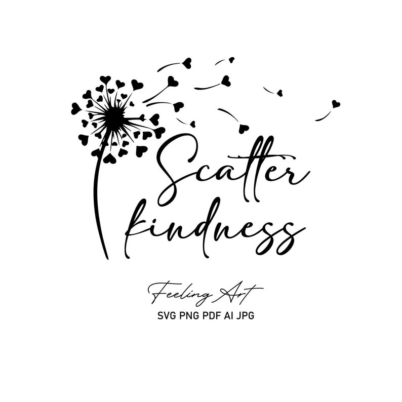 Scatter Kindness Dandelion Svg Dandelion Svg Heart Dandelion - Etsy