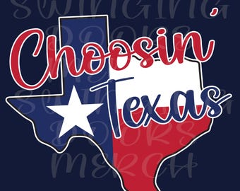 Choosin' Texas Digital File For DTF or Vinyl