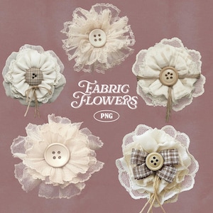 May include: Five fabric flowers in cream, beige, and white with lace and button details. The text "Fabric Flowers PNG" is displayed in a decorative font. Each flower has a unique design, some with twine accents.