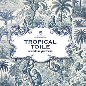 DOWNLOAD INSTANTÂNEO, 5 padrões tropicais sem costura French Toile – Cenas de selva inspiradas no vintage em JPG de alta qualidade para tecido, papel de parede