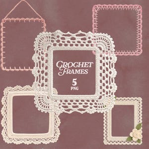 May include: Five crochet frames in various shapes and colors are displayed against a muted brown background. The frames include square and rectangular designs, with delicate lace-like patterns. The text "CROCHET FRAMES 5 PNG" is visible in the center.