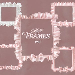 May include: A collection of ruffled square frames in shades of white and pink, with delicate bow accents. The frames are arranged on a muted pink background, with the text "Ruffle FRAMES PNG" in the center.
