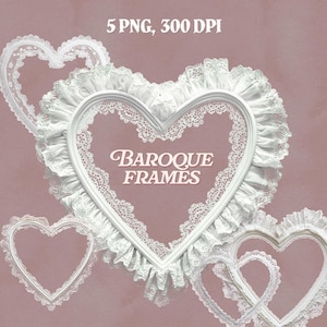 May include: Five white heart-shaped frames with a lace design. The frames are arranged in a cluster with the text "Baroque Frames" in the center.