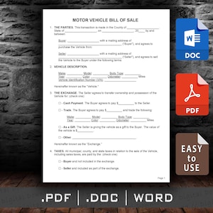 May include: A black and white printable document titled "Motor Vehicle Bill of Sale". The document includes sections for the parties involved, vehicle description, the exchange, and taxes.