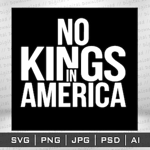 No Kings in America Sign SVG PNG JPG | Anti Trump TShirt Design | No Kings Flag Digital Download | No Kings Patch | Protest Printable