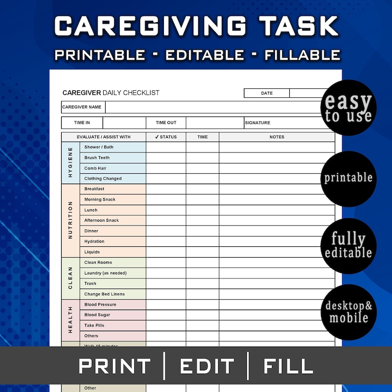 May include: A printable and editable caregiver daily checklist with sections for hygiene, nutrition, clean, and health. The checklist includes fields for time in, time out, status, and notes. The design includes the text "Caregiving Task" and "Print, Edit, Fill".