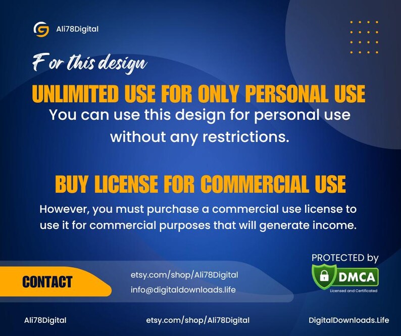 May include: A digital design graphic with text in white and yellow on a blue background. The text includes "UNLIMITED USE FOR ONLY PERSONAL USE" and "BUY LICENSE FOR COMMERCIAL USE". The image also includes contact information and a DMCA logo.