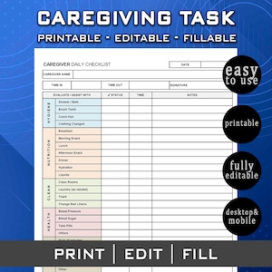 May include: A printable caregiver daily checklist with sections for hygiene, nutrition, cleaning, and health. The checklist includes fields for time in, time out, status, and notes. Text on the image says "Printable - Editable - Fillable".