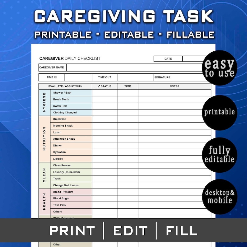 May include: A printable caregiver daily checklist with sections for hygiene, nutrition, cleaning, and health. The checklist includes fields for time in, time out, status, and notes. Text on the image says "Printable - Editable - Fillable".