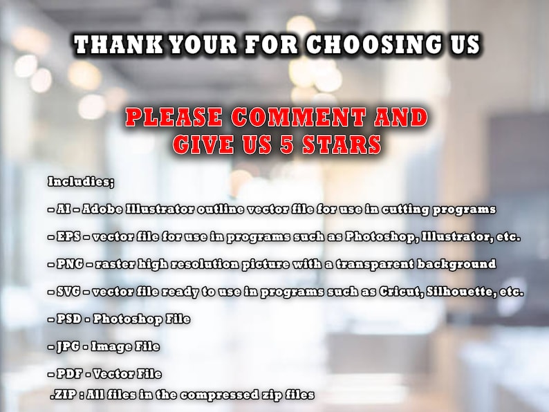 May include: Text on a blurred background reads "THANK YOU FOR CHOOSING US" and "PLEASE COMMENT AND GIVE US 5 STARS." Below, a list details file types included: AI, EPS, PNG, SVG, PSD, JPG, PDF, and ZIP.