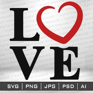 Love Svg, Valentines Day Svg, Love Heart SVG Love Print Png, Cricut Cutting files, sublimation instant digital download, vector image files