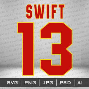 Swift 13 Jersey Design SVG Png,  Kelce 87 Cricut Cutting files, sublimation instant digital download, vector image files Stickers T-Shirt