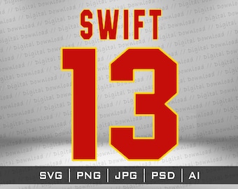 Swift 13 Jersey Design SVG Png,  Kelce 87 Cricut Cutting files, sublimation instant digital download, vector image files Stickers T-Shirt