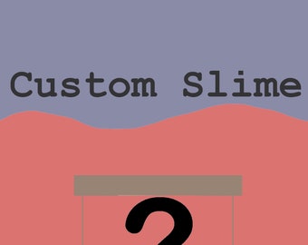 Custom slime