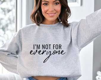 Im Not For Everyone Unisex Heavy Blend™ Crewneck Sweatshirt