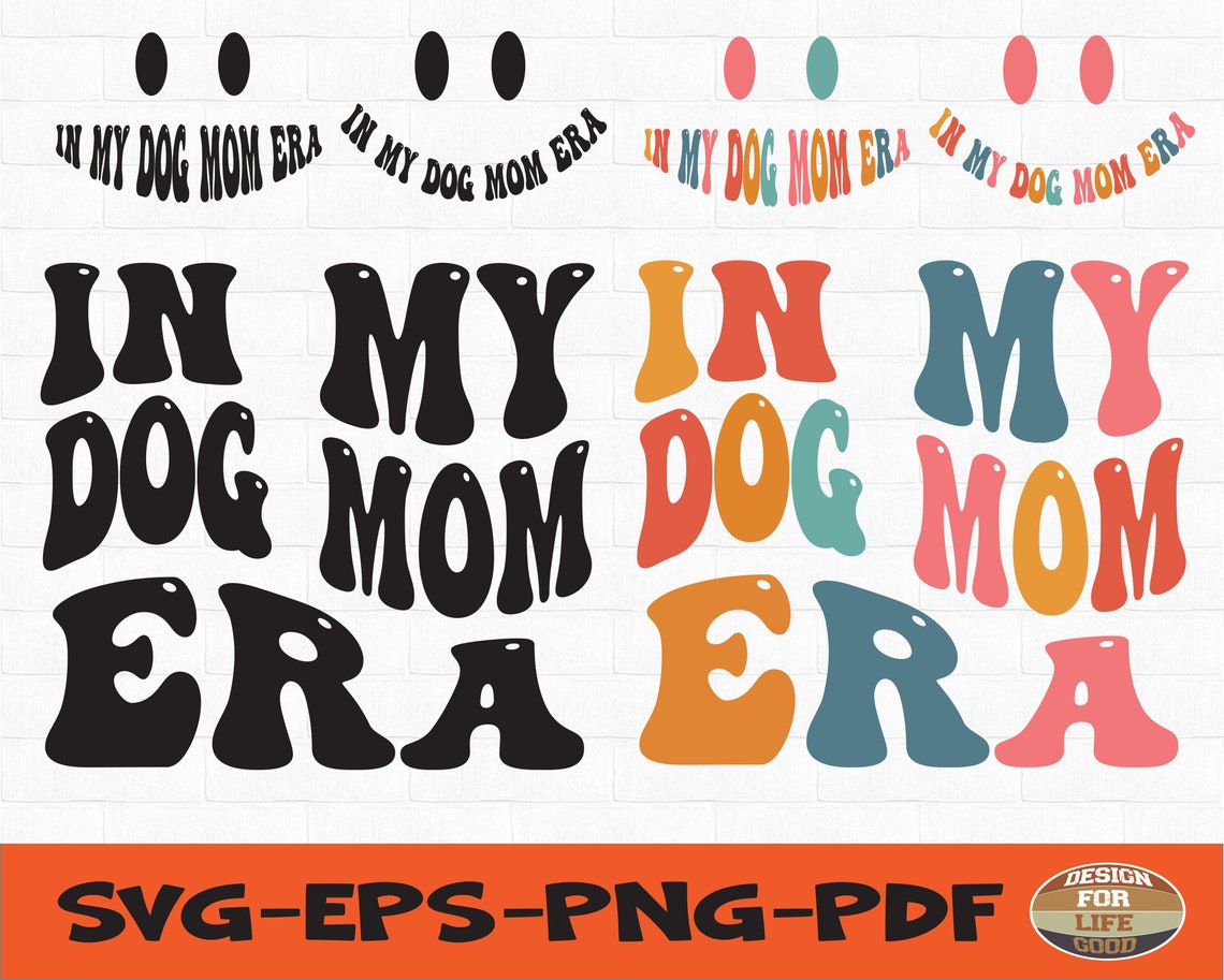 In My Dog Mom Era Svg Funny Dog Svg Dog Mom Svg Mom Life Etsy