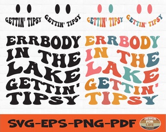 Errbody In The Lake Gettin Tipsy Svg, Lake Shirt Svg, Lake Png, Camper Life Svg, Sublimation Design