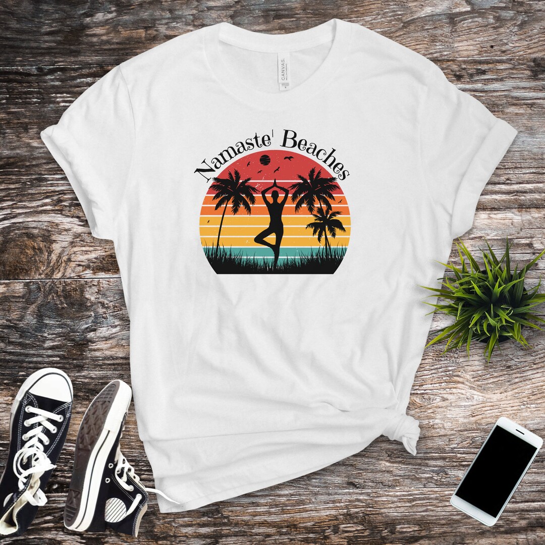 Namaste' Beaches Tshirt My Favorite Beach Tee Shirt Girlfriend Gift