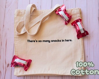 So many snacks in here Funny Reusable Grocery Bag 100% Cotton Tote Bag for shopping, weekender bag, vacation bag