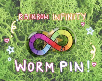 Worm rainbow infinity Acrylic pins (ALSO IN STICKERS)