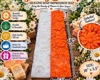 May include: A rectangular silicone soap impression mat featuring a daisy floral pattern, measuring 18 inches by 3.5 inches. The mat is shown in both white and orange versions, with a detailed close-up of the embossed flower texture.