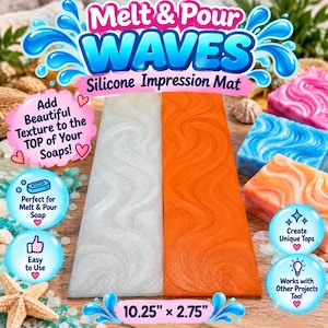 May include: Two rectangular silicone impression mats for soap making, one white and one orange, both featuring a wavy texture pattern. The mats measure 10.25 inches by 2.75 inches. Text on the image reads Melt & Pour WAVES Silicone Impression Mat.