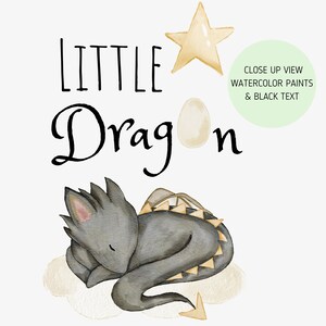 May include: A watercolour illustration of a sleeping baby dragon with a gold star and egg. The text "LITTLE DRAGON" is written in black.