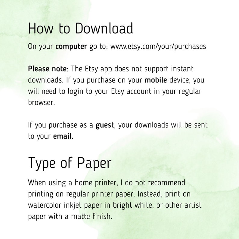 May include: Text-based instructions on how to download digital files purchased on Etsy.com. The text also includes information about the type of paper recommended for printing.