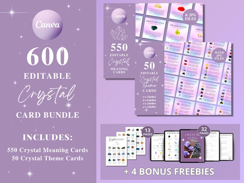 May include: A purple graphic with the text "600 EDITABLE Crystal CARD BUNDLE" and "INCLUDES: 550 Crystal Meaning Cards 50 Crystal Theme Cards". Includes cards with crystal information and bonus freebies.
