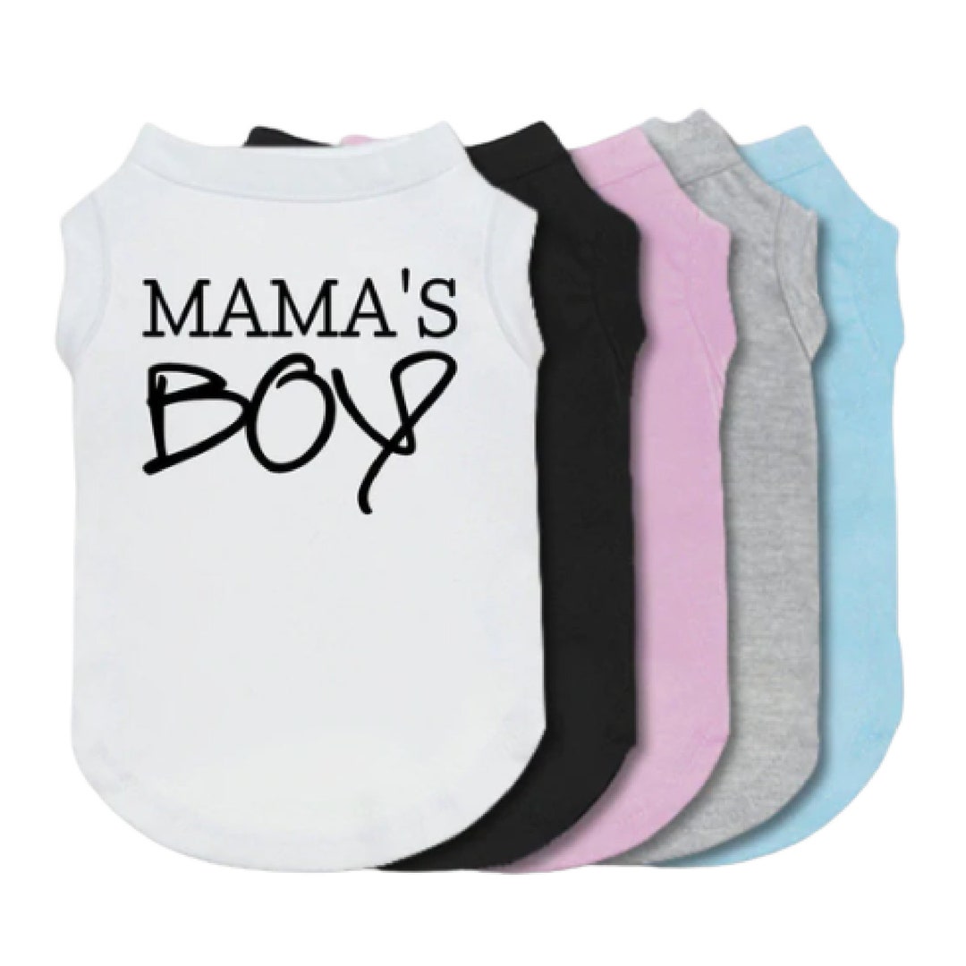 Mama's Boy Dog Shirt Puppy Love Mommy's Boy Etsy