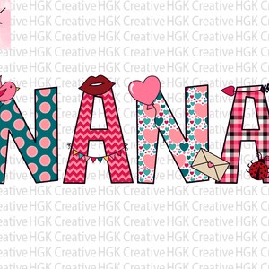 Nana Valentine PNG, Vday Sublimation Design, Doodle Grandma shirt, Valentine Nana tshirt, Trendy Gram tee