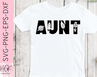 Space Aunt SVG, Auntie Outer Space Birthday svg, Aunt tshirt, Family birthday shirts, cricut cut file