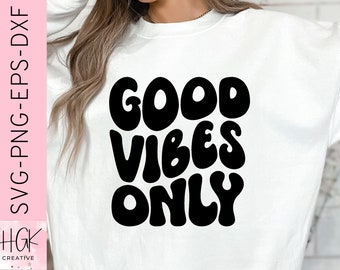 Good Vibes Only SVG, Chemise Retro boho, Good Vibes SVG, Hippie SVG, Positivity svg, lettres ondulées, fichier Silhouette Cricut