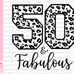 50 and Fabulous SVG, 50th birthday SVG, Hello 50 shirt, 50th Birthday Gift, 50th Birthday Party