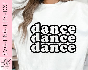 Dance SVG PNG, Dance shirt, dance mom, Cricut cut file, dance cut file, Layered svg, dxf, eps, Shirt svg, Silhouette